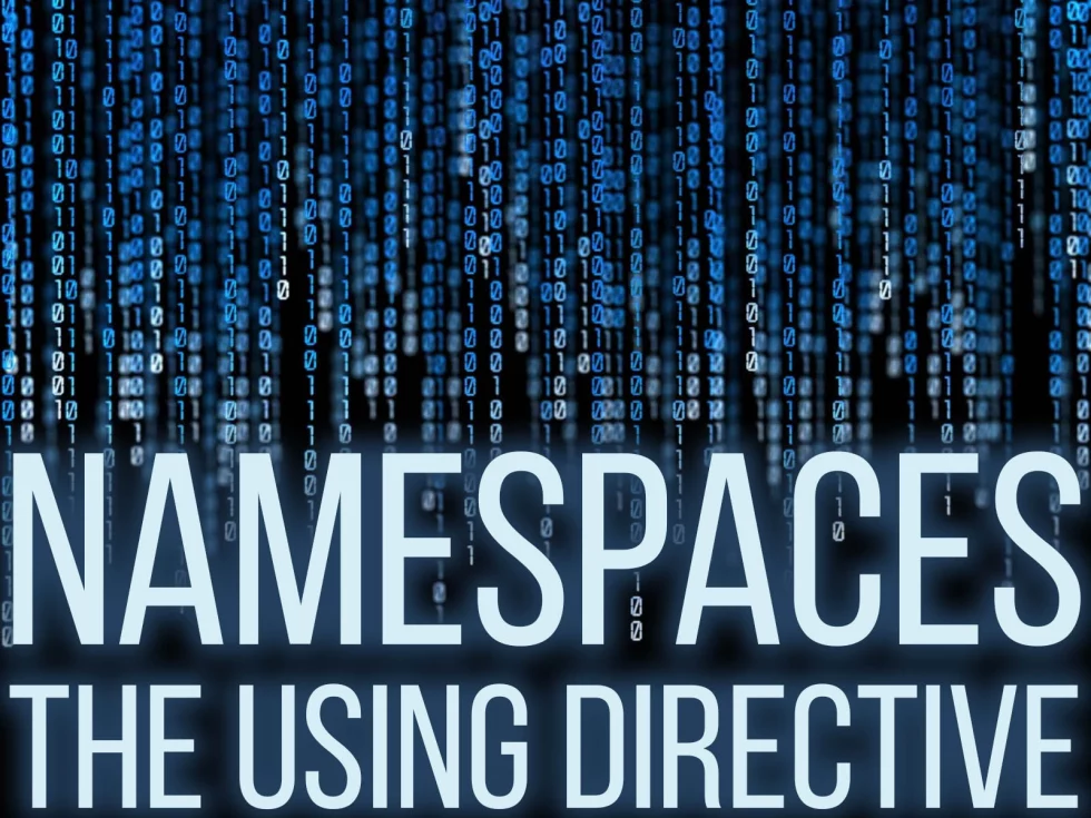 Namespaces (using directives).