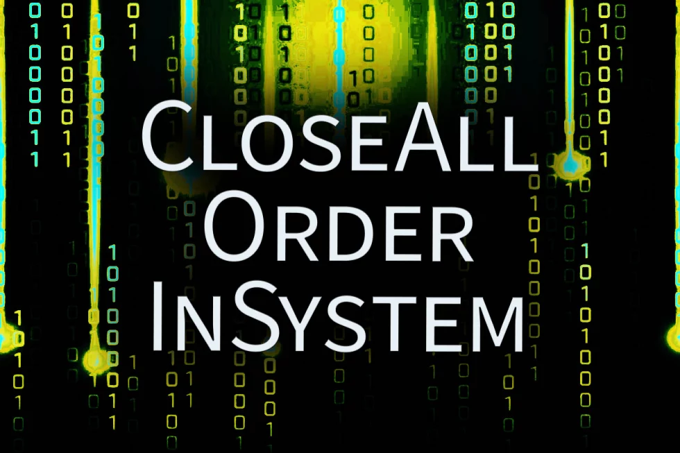 CloseAllOrderInSystem CloseAllOrderInSystem