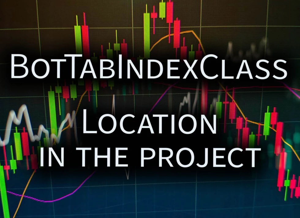 Location of BotTabIndex in the project and general description of capabilities. Location of BotTabIndex in the project and general description of capabilities.
