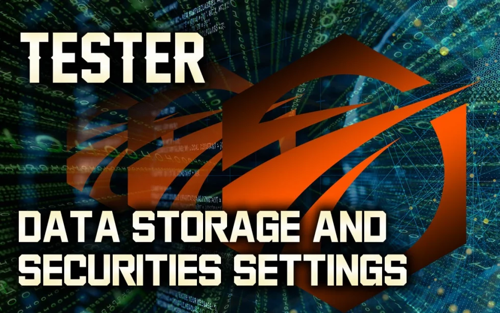 Tester. Data Storage and Securities Settings.