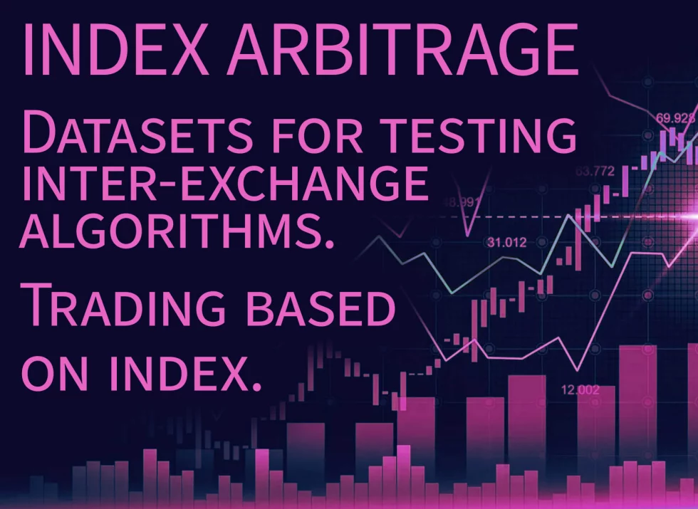 Datasets for testing inter-exchange algorithms. Trading from index.