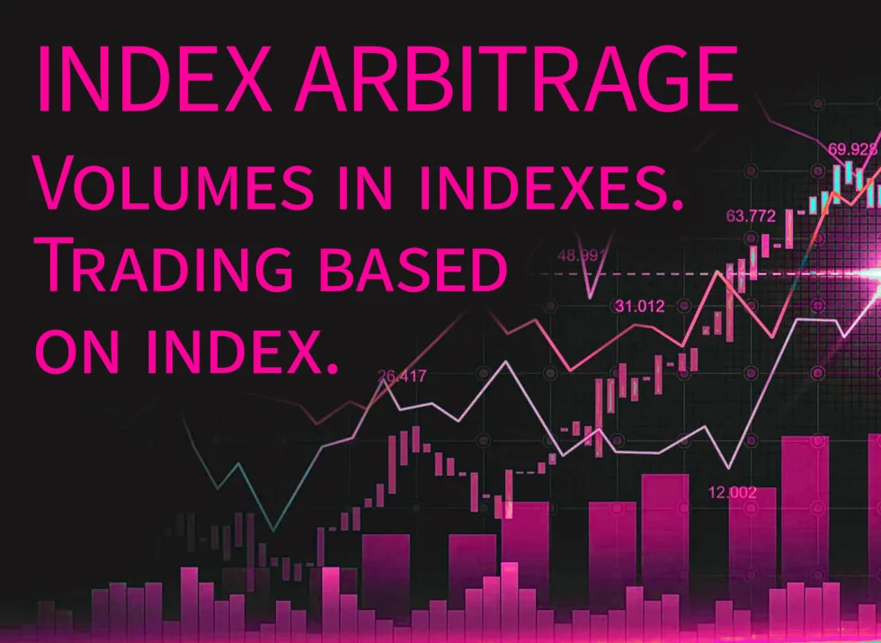 Volumes in indexes. Trading from index. Volumes in indexes. Trading from index.